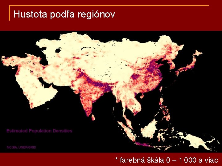 Hustota podľa regiónov * farebná škála 0 – 1 000 a viac 