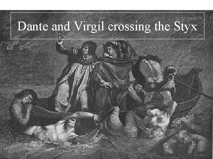 Dante and Virgil crossing the Styx 