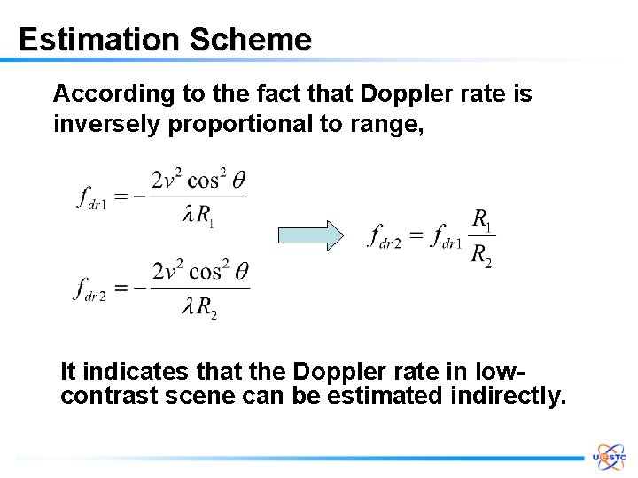 Estimation Scheme According to the fact that Doppler rate is inversely proportional to range,