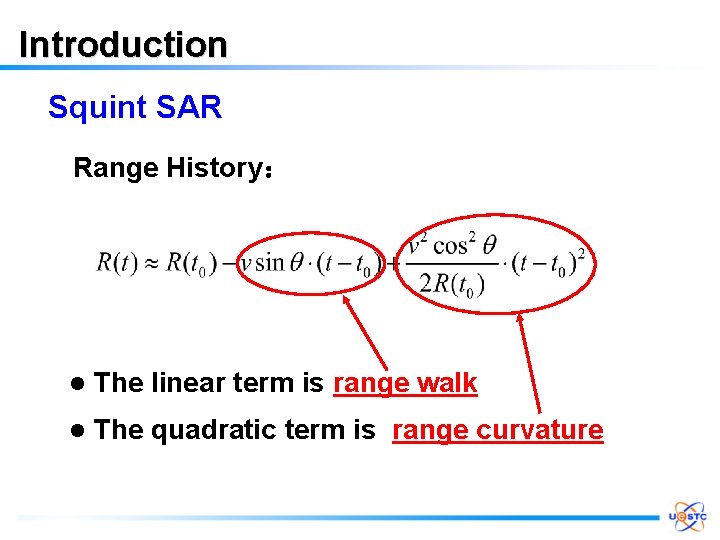 Introduction Squint SAR Range History： l The linear term is range walk l The