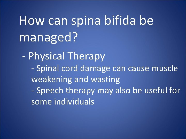 How can spina bifida be managed? - Physical Therapy - Spinal cord damage can