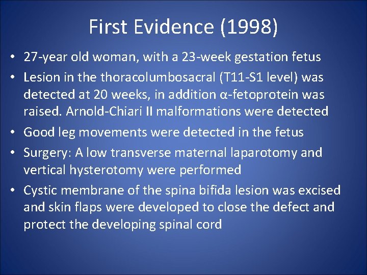 First Evidence (1998) • 27 -year old woman, with a 23 -week gestation fetus