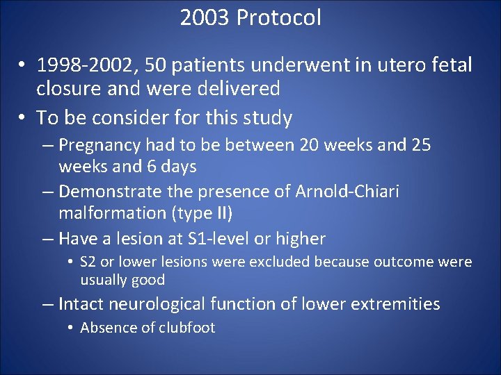 2003 Protocol • 1998 -2002, 50 patients underwent in utero fetal closure and were