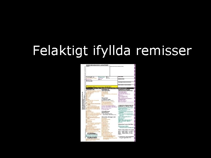 Felaktigt ifyllda remisser 