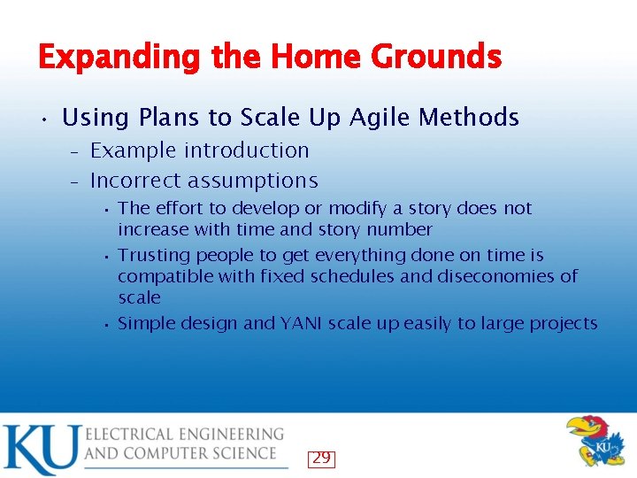 Expanding the Home Grounds • Using Plans to Scale Up Agile Methods Example introduction