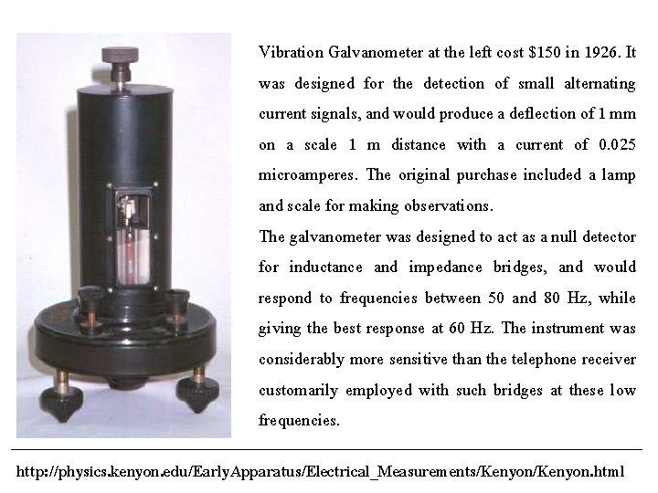 Vibration Galvanometer at the left cost $150 in 1926. It was designed for the
