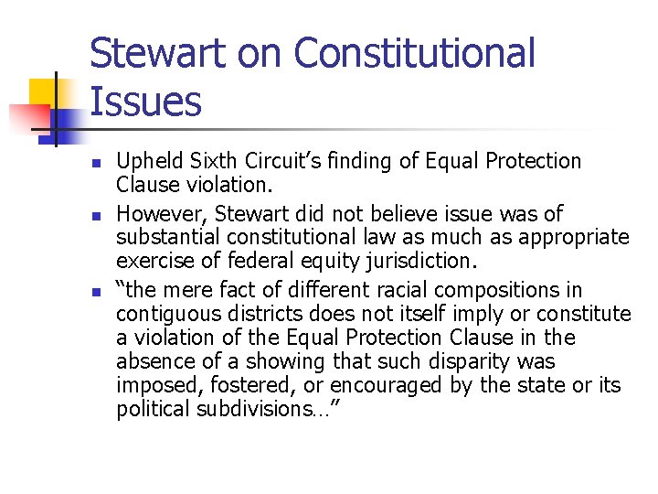 Stewart on Constitutional Issues n n n Upheld Sixth Circuit’s finding of Equal Protection