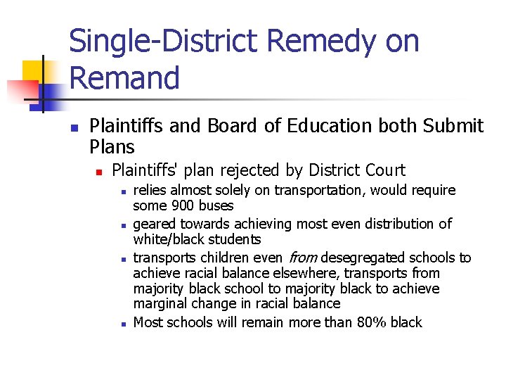 Single-District Remedy on Remand n Plaintiffs and Board of Education both Submit Plans n