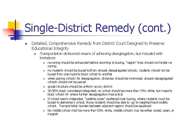 Single-District Remedy (cont. ) n Detailed, Comprehensive Remedy from District Court Designed to Preserve