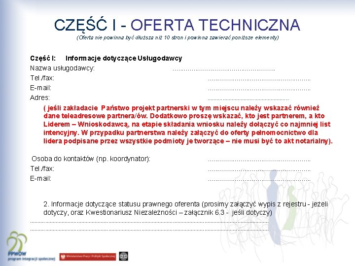 CZĘŚĆ I - OFERTA TECHNICZNA (Oferta nie powinna być dłuższa niż 10 stron i