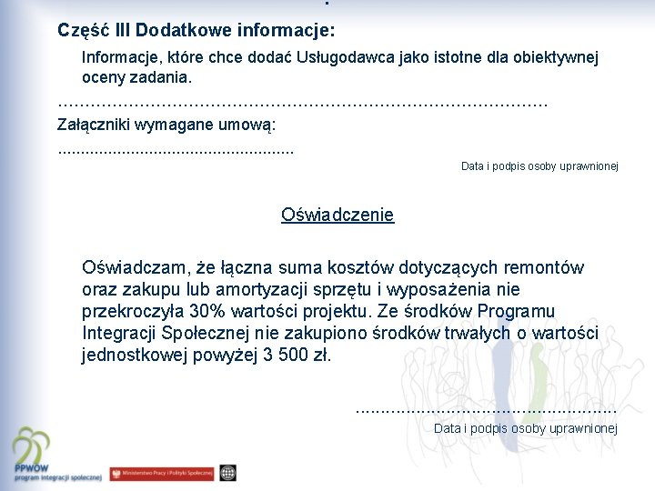 . Część III Dodatkowe informacje: Informacje, które chce dodać Usługodawca jako istotne dla obiektywnej