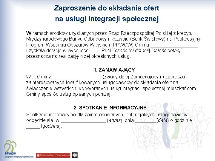 Zaproszenie do składania ofert na usługi integracji społecznej W ramach środków uzyskanych przez Rząd