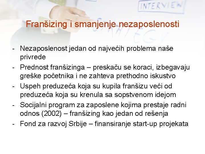Franšizing i smanjenje nezaposlenosti - Nezaposlenost jedan od najvećih problema naše privrede - Prednost