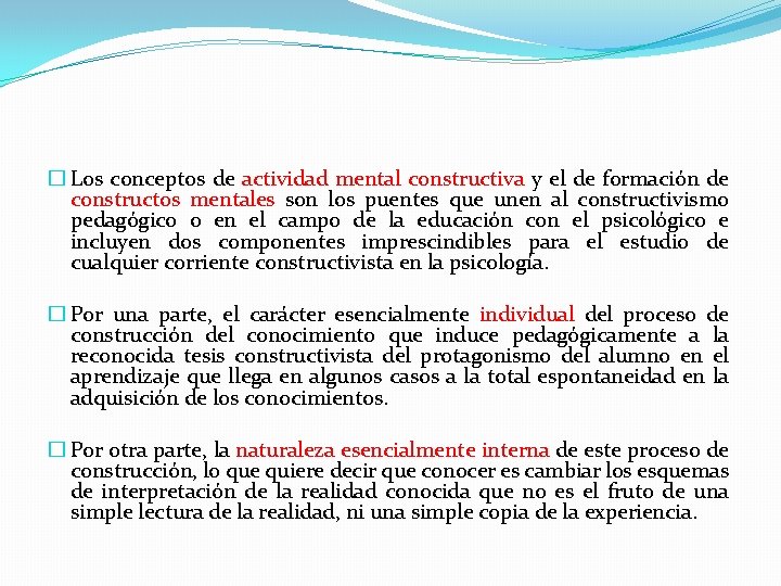 � Los conceptos de actividad mental constructiva y el de formación de constructos mentales