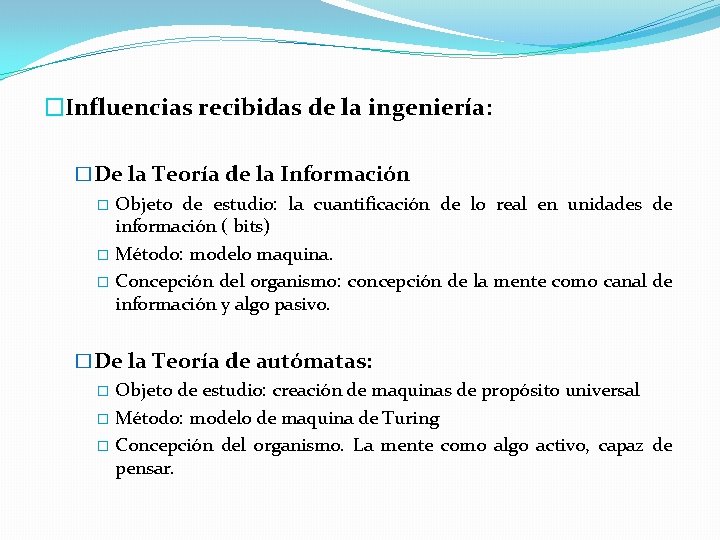 �Influencias recibidas de la ingeniería: �De la Teoría de la Información � Objeto de