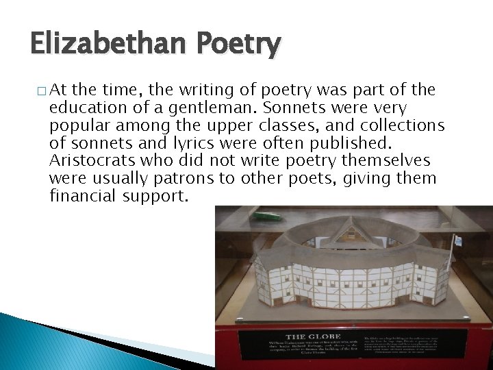 Elizabethan Poetry � At the time, the writing of poetry was part of the