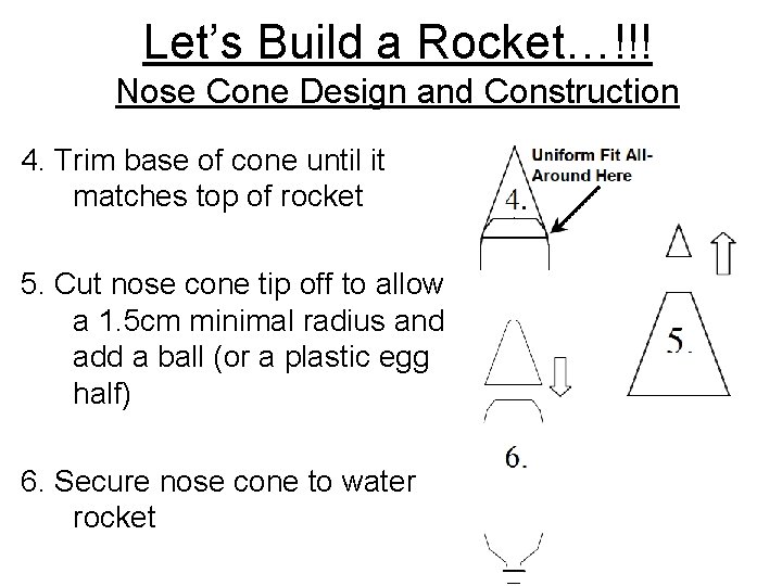 Let’s Build a Rocket…!!! Nose Cone Design and Construction 4. Trim base of cone