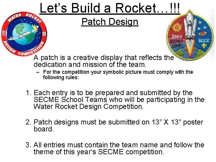 Let’s Build a Rocket…!!! Patch Design A patch is a creative display that reflects