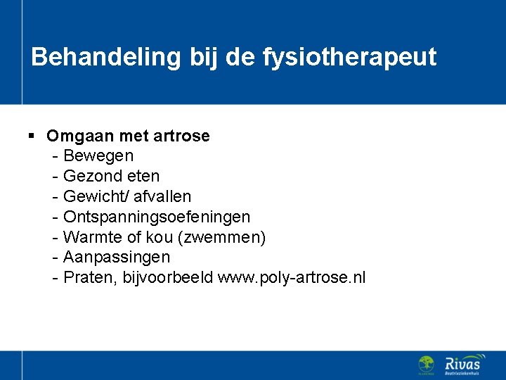 Behandeling bij de fysiotherapeut § Omgaan met artrose - Bewegen - Gezond eten -