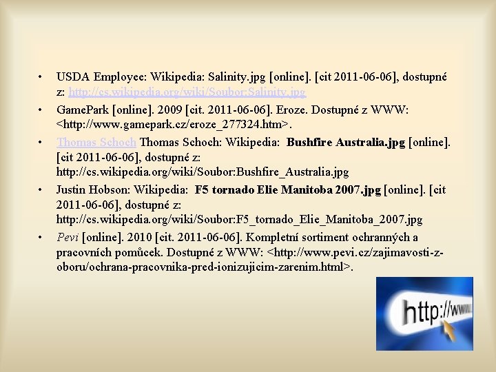  • • • USDA Employee: Wikipedia: Salinity. jpg [online]. [cit 2011 -06 -06],