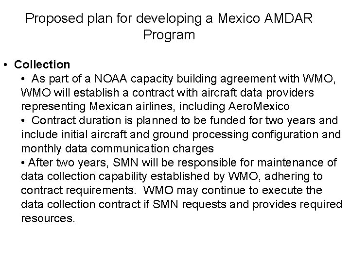 Proposed plan for developing a Mexico AMDAR Program. • Collection • As part of