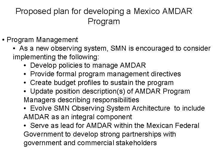 Proposed plan for developing a Mexico AMDAR Program. • Program Management • As a