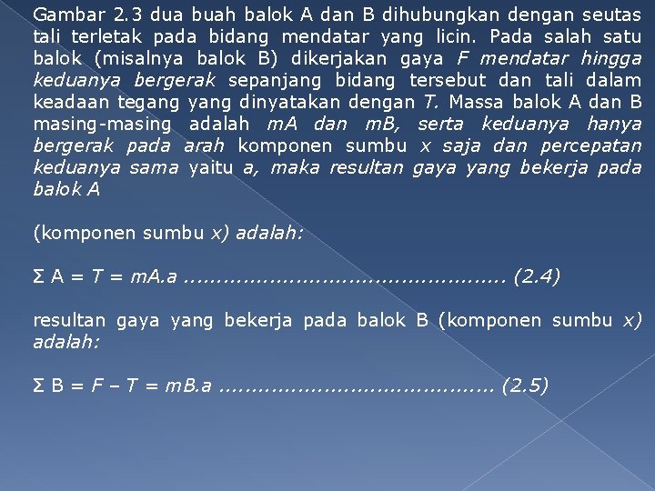 Gambar 2. 3 dua buah balok A dan B dihubungkan dengan seutas tali terletak