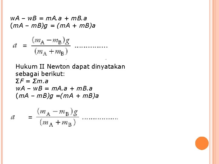 w. A – w. B = m. A. a + m. B. a (m.