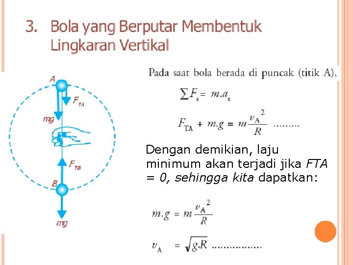 Dengan demikian, laju minimum akan terjadi jika FTA = 0, sehingga kita dapatkan: 