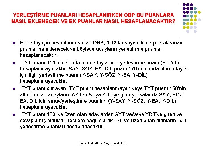 YERLEŞTİRME PUANLARI HESAPLANIRKEN OBP BU PUANLARA NASIL EKLENECEK VE EK PUANLAR NASIL HESAPLANACAKTIR? l