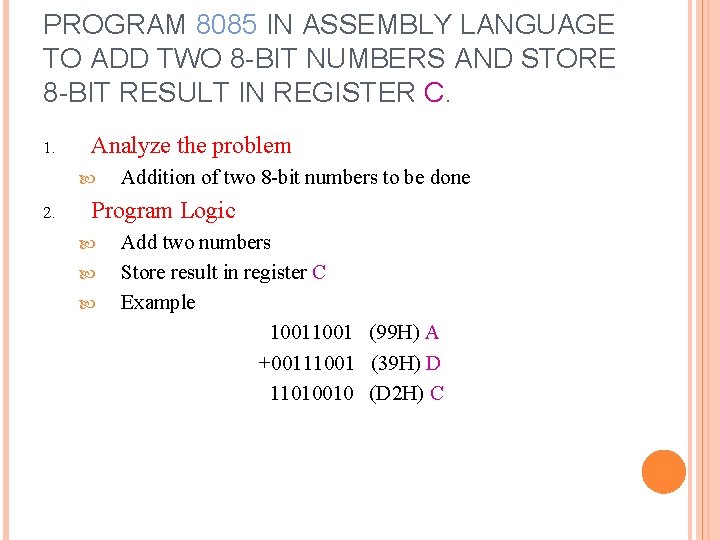 PROGRAM 8085 IN ASSEMBLY LANGUAGE TO ADD TWO 8 -BIT NUMBERS AND STORE 8