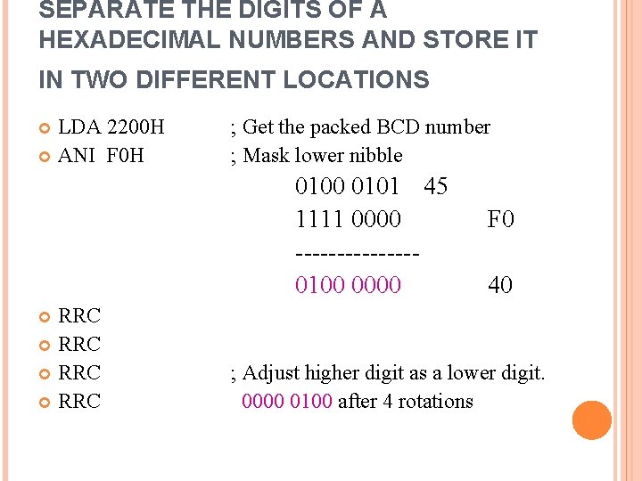 SEPARATE THE DIGITS OF A HEXADECIMAL NUMBERS AND STORE IT IN TWO DIFFERENT LOCATIONS