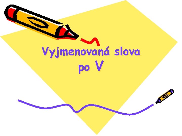 Vyjmenovaná slova po V 