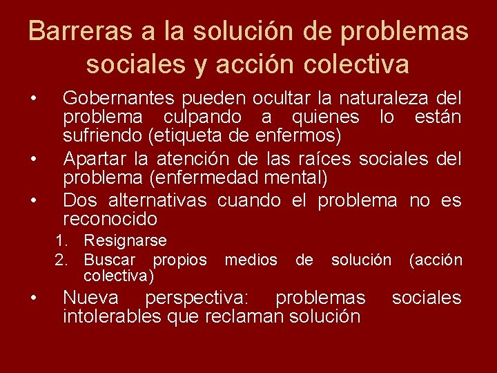 Barreras a la solución de problemas sociales y acción colectiva • • • Gobernantes