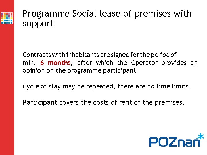 Programme Social lease of premises with support Contracts with inhabitants are signed for the