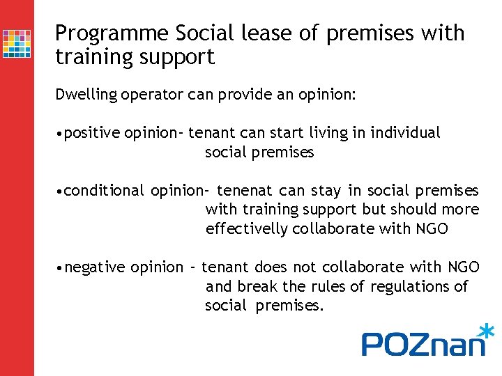 Programme Social lease of premises with training support Dwelling operator can provide an opinion: