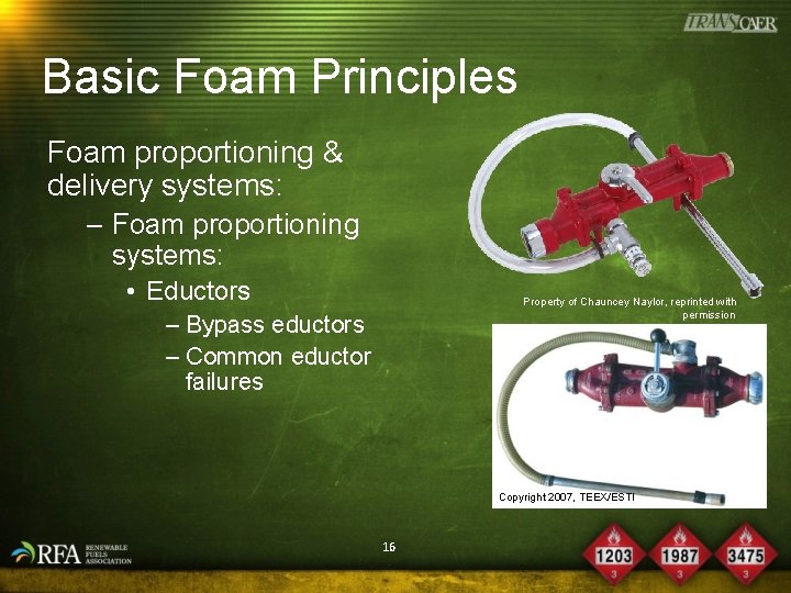 Basic Foam Principles Foam proportioning & delivery systems: – Foam proportioning systems: • Eductors