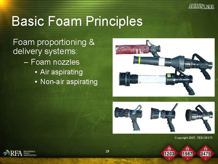 Basic Foam Principles Foam proportioning & delivery systems: – Foam nozzles • Air aspirating