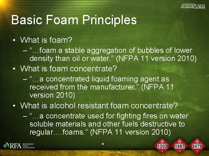 Basic Foam Principles • What is foam? – “…foam a stable aggregation of bubbles