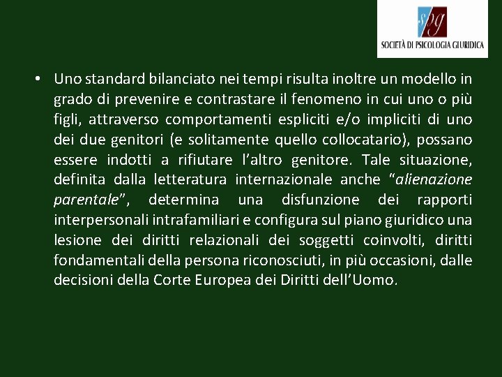  • Uno standard bilanciato nei tempi risulta inoltre un modello in grado di