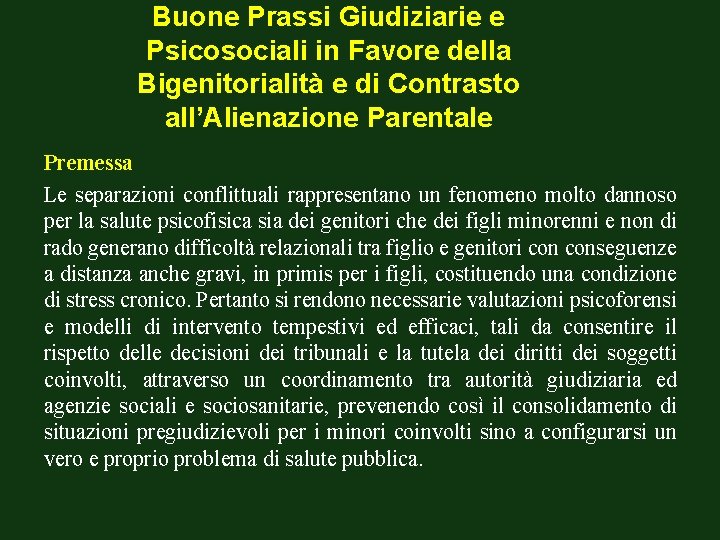 Buone Prassi Giudiziarie e Psicosociali in Favore della Bigenitorialità e di Contrasto all’Alienazione Parentale