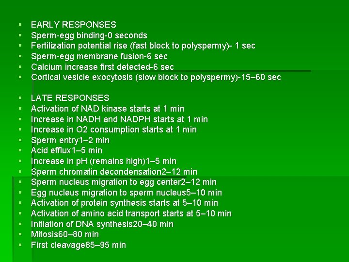 § § § EARLY RESPONSES Sperm-egg binding-0 seconds Fertilization potential rise (fast block to