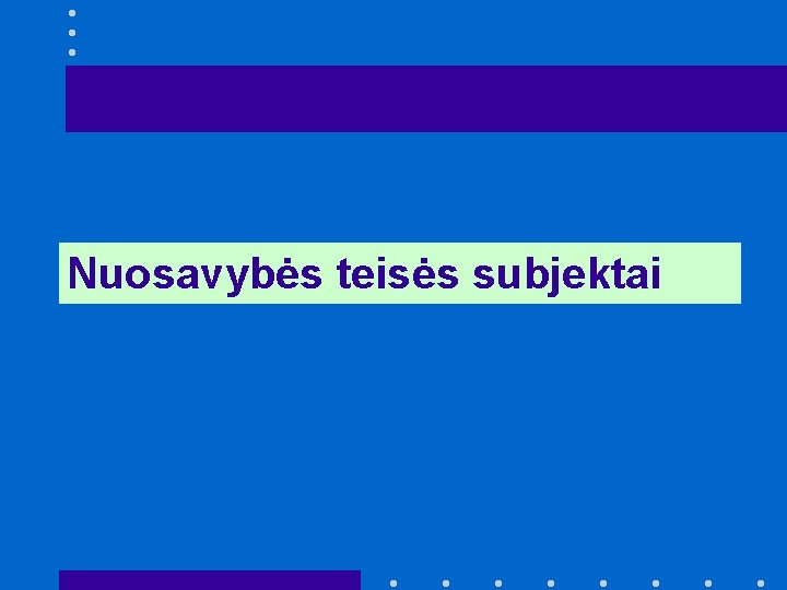 Nuosavybės teisės subjektai 