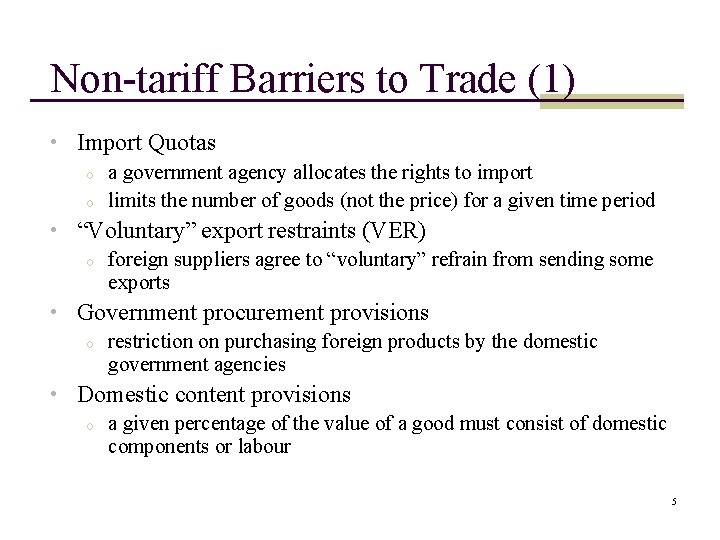 Non-tariff Barriers to Trade (1) • Import Quotas o a government agency allocates the Non-tariff Barriers to Trade (1) • Import Quotas o a government agency allocates the