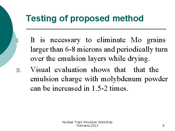 Testing of proposed method I. It is necessary to eliminate Mo grains larger than