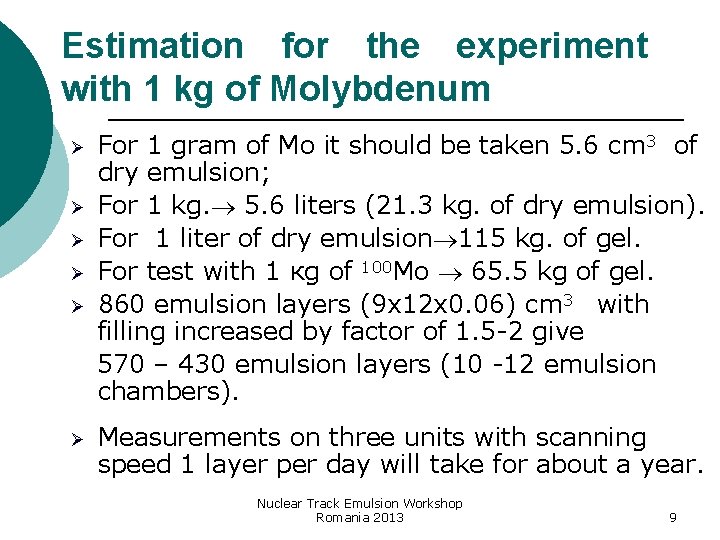 Estimation for the experiment with 1 kg of Molybdenum Ø Ø Ø For 1