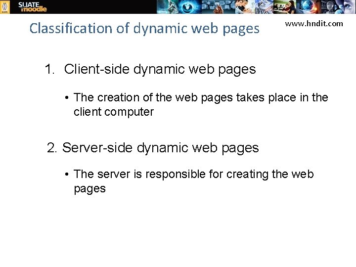 Classification of dynamic web pages www. hndit. com 1. Client-side dynamic web pages •