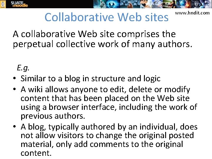 Collaborative Web sites www. hndit. com A collaborative Web site comprises the perpetual collective