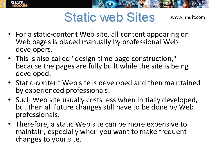 Static web Sites www. hndit. com • For a static‐content Web site, all content