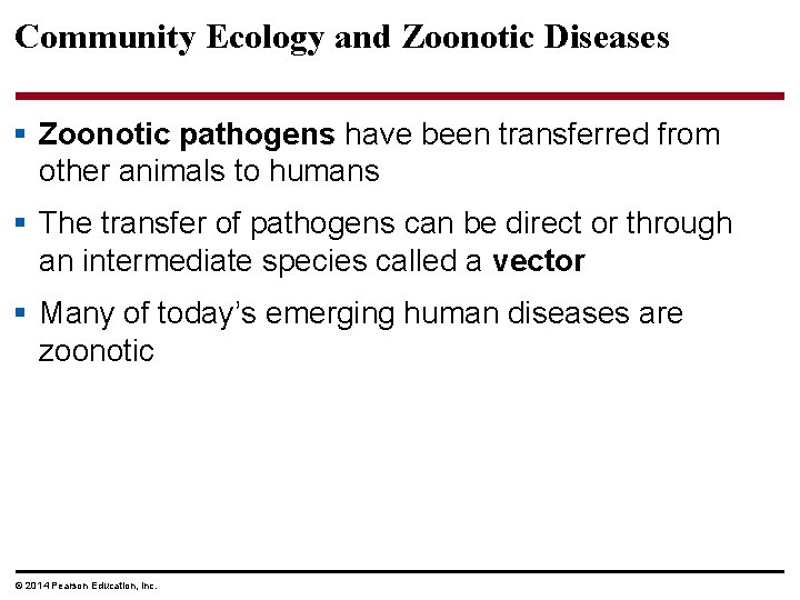 Community Ecology and Zoonotic Diseases § Zoonotic pathogens have been transferred from other animals